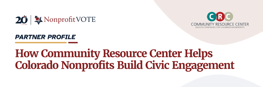 Partner Profile banner: How Community Resource Center helps Colorado nonprofits build civic engagement (logos on ends)