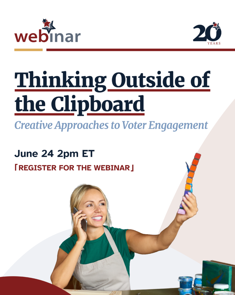 Webinar banner titled 'Thinking Outside of the Clipboard: Creative Approaches to Voter Engagement' with a smiling woman on the phone in the foreground.