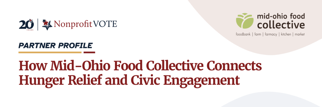 Partner profile banner with Nonprofit Vote and Mid-Ohio Food Collective logos and the title: How Mid-Ohio Food Collective Connects Hunger Relief and Civic Engagement.