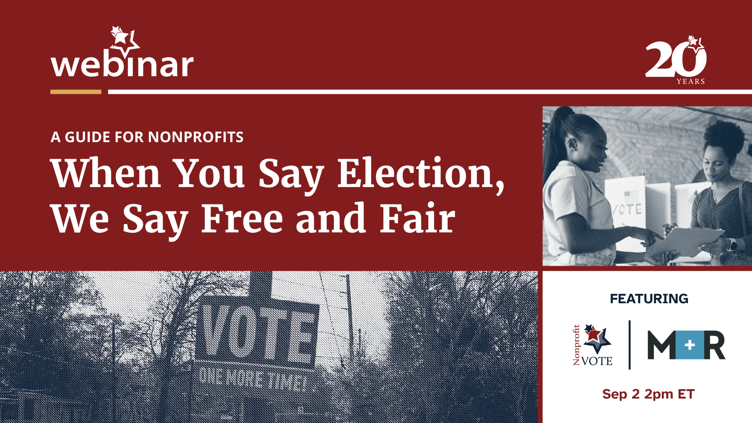 Webinar banner: 'When You Say Election, We Say Free and Fair' — A Guide for Nonprofits; shows people at a polling place.